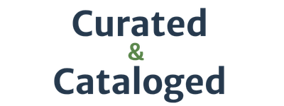 Curated and Cataloged
